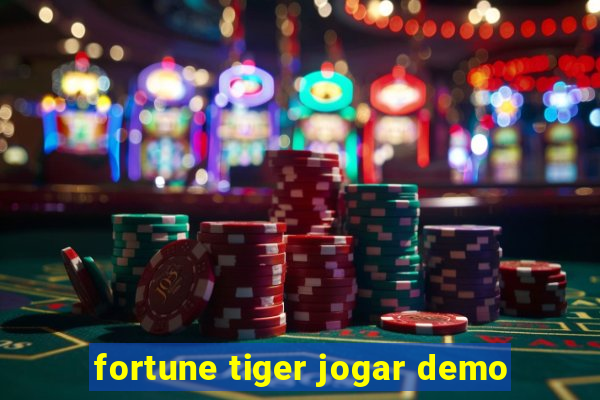 fortune tiger jogar demo